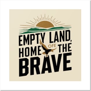 Empty land, home of the brave Posters and Art